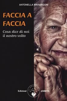 Faccia a faccia cosa dice di noi il nostro viso