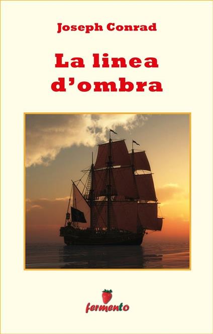 La linea d'ombra - Joseph Conrad,Giorgio Arosi - ebook