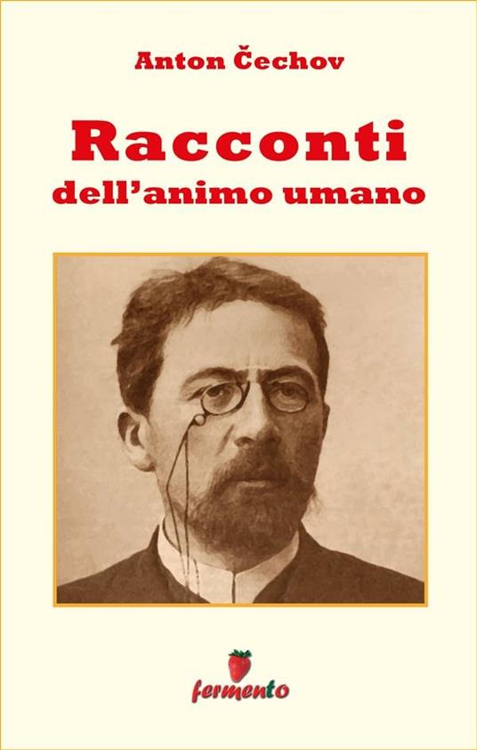 Racconti dell'animo umano - Anton Cechov,Mirna Sédich - ebook