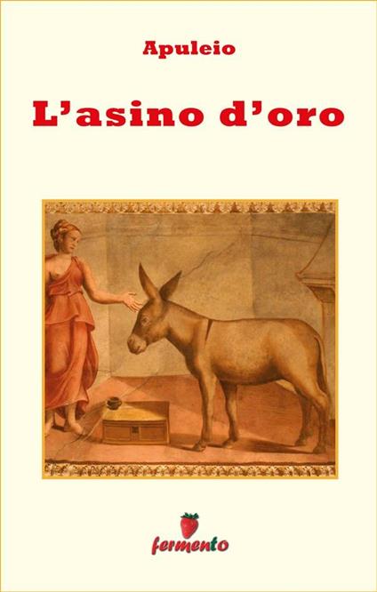 L' asino d'oro - Apuleio,Cristina Solari - ebook