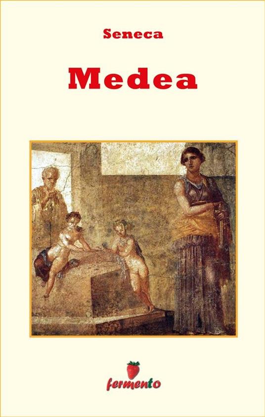 Medea - Lucio Anneo Seneca - ebook