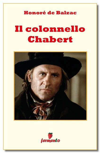 Il colonnello Chabert - Honoré de Balzac,Adriana Latour - ebook