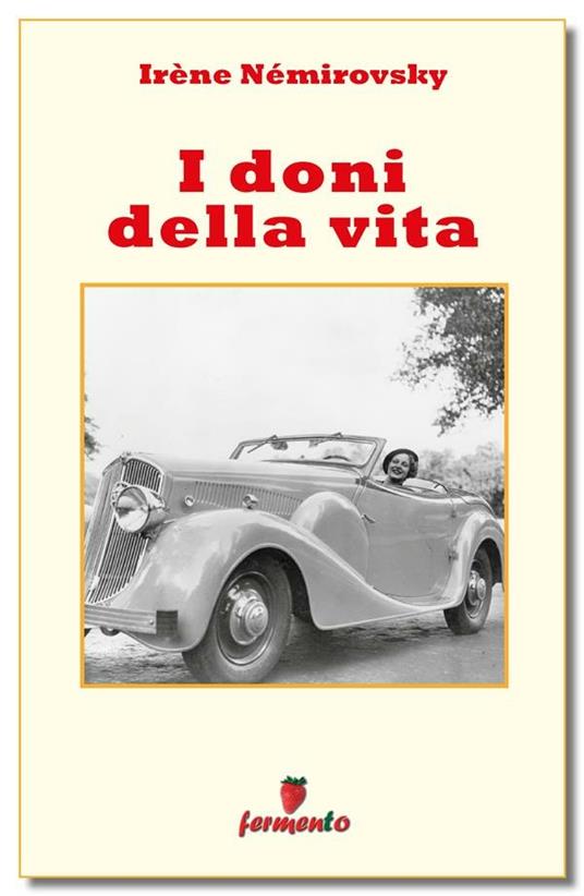 I doni della vita - Irène Némirovsky,Adriana Latour - ebook