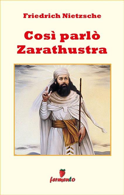 Così parlò Zarathustra - Friedrich Nietzsche,Giovanna Lehmann - ebook