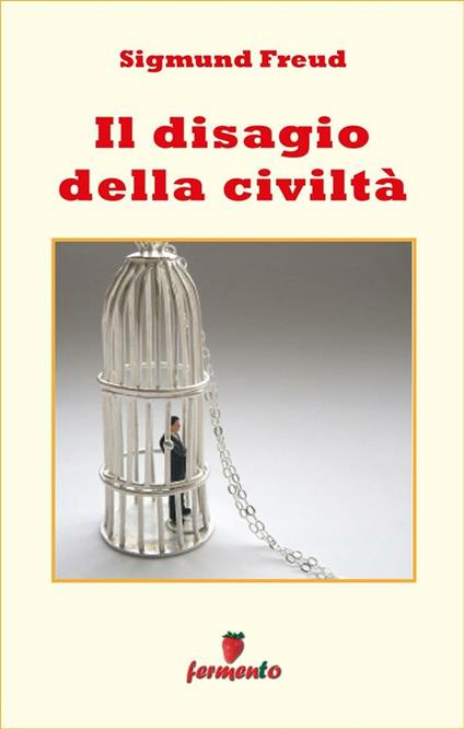 Il disagio della civiltà - Sigmund Freud,Barbara Tugnolo - ebook