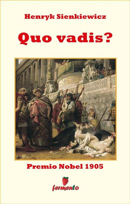 Quo vadis? - Henryk Sienkiewicz,Mirko Mirovich - ebook