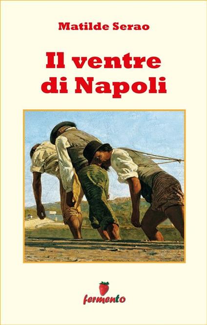 Il ventre di Napoli - Matilde Serao - ebook