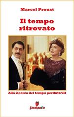 Il tempo ritrovato. Alla ricerca del tempo perduto. Vol. 7