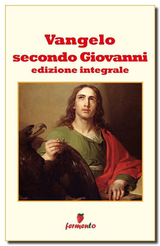 Vangelo secondo Giovanni. Ediz. integrale - Giovanni - ebook