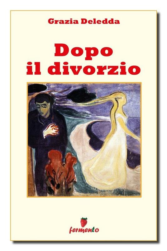 Dopo il divorzio - Grazia Deledda - ebook