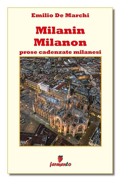 Milanin Milanon - Emilio De Marchi - ebook