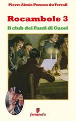 Il club dei fanti di cuori. Rocambole. Vol. 3/1