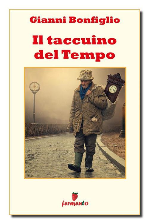 Il taccuino del tempo - Gianni Bonfiglio - ebook