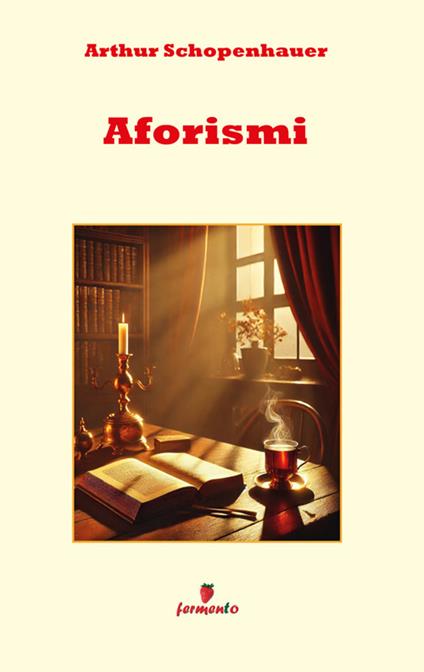Aforismi - Arthur Schopenhauer - ebook