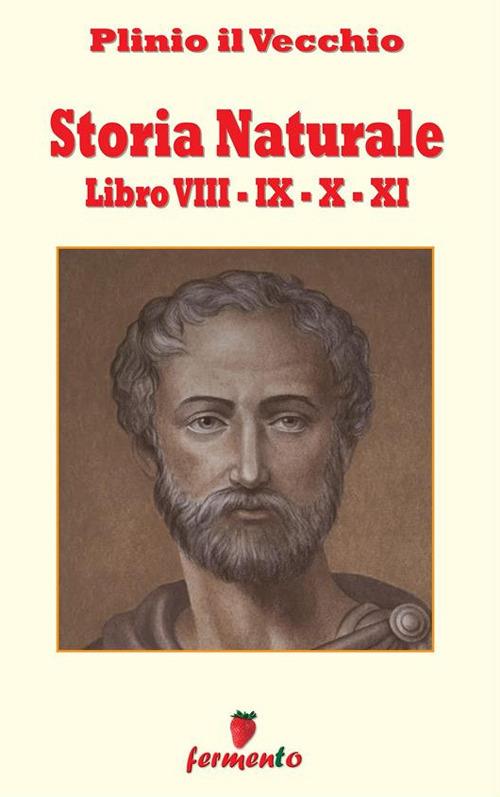 Storia naturale. Vol. 8-11 - Plinio il Vecchio - ebook