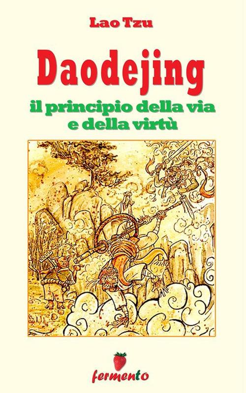 Daodejing. Il principio della via e della virtù - Lao Tzu - ebook