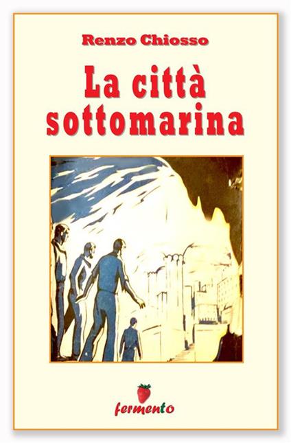 La città sottomarina - Renzo Chiosso - ebook