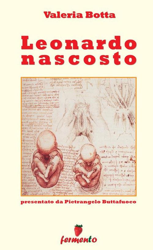 Leonardo nascosto - Valeria Botta - ebook