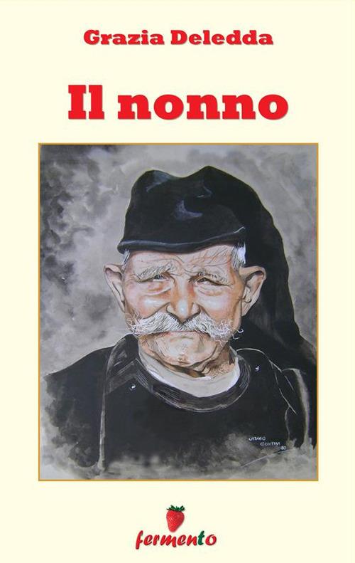 Il nonno - Grazia Deledda - ebook