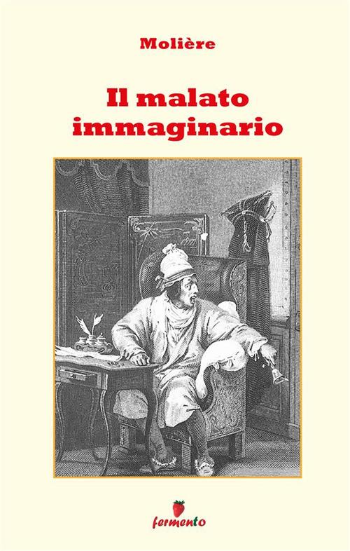 Il malato immaginario. Nuova ediz. - Molière - copertina