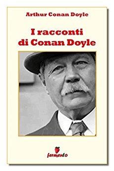 I racconti di Conan Doyle - Arthur Conan Doyle - copertina