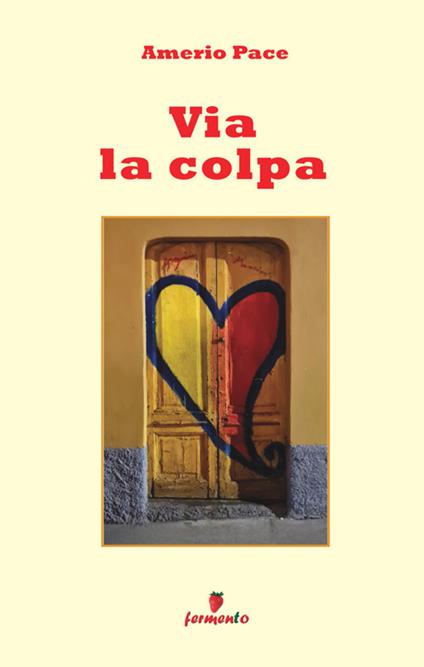 Via la colpa - Amerio Pace - copertina
