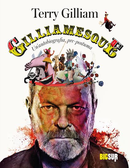 Gilliamesque. Un'autobiografia pre-postuma - Terry Gilliam,A. Martinese - ebook