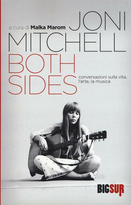 Both sides. Conversazioni sulla vita, l'arte, la musica - Joni Mitchell - copertina