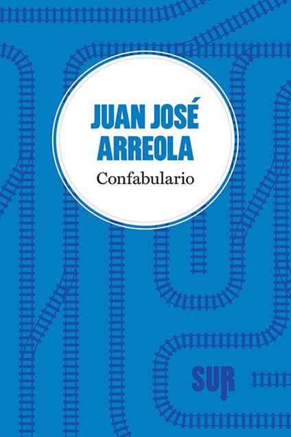 Confabulario - Juan José Arreola,Stefano Tedeschi - ebook