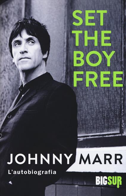 Set the boy free. L'autobiografia - Johnny Marr - copertina