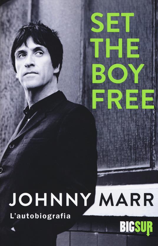 Set the boy free. L'autobiografia - Johnny Marr - copertina
