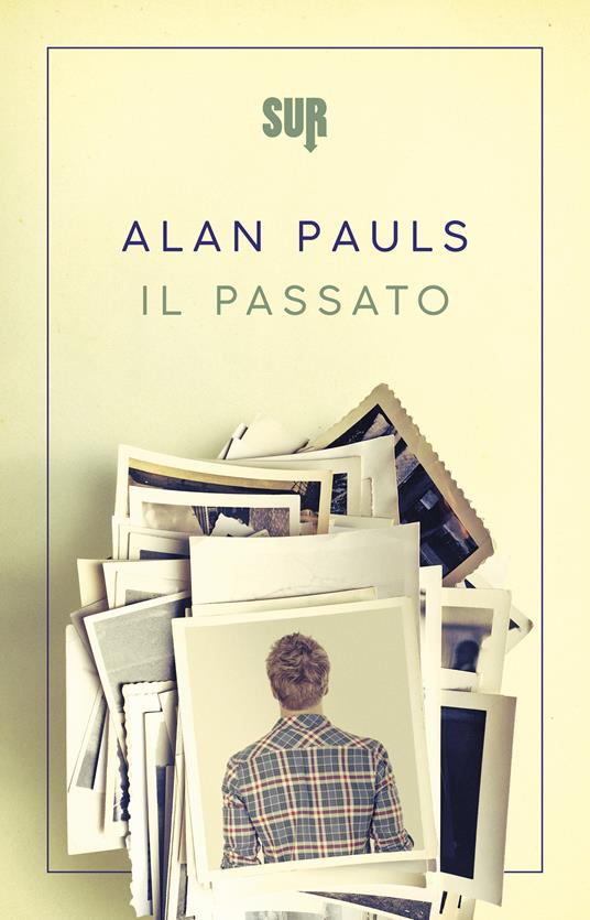 Il passato - Alan Pauls,Tiziana Gibilisco - ebook
