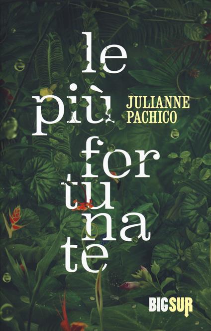 Le più fortunate - Julianne Pachico - copertina