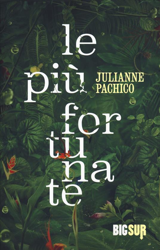 Le più fortunate - Julianne Pachico - copertina