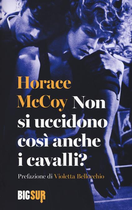 Non si uccidono così anche i cavalli? - Horace McCoy - copertina