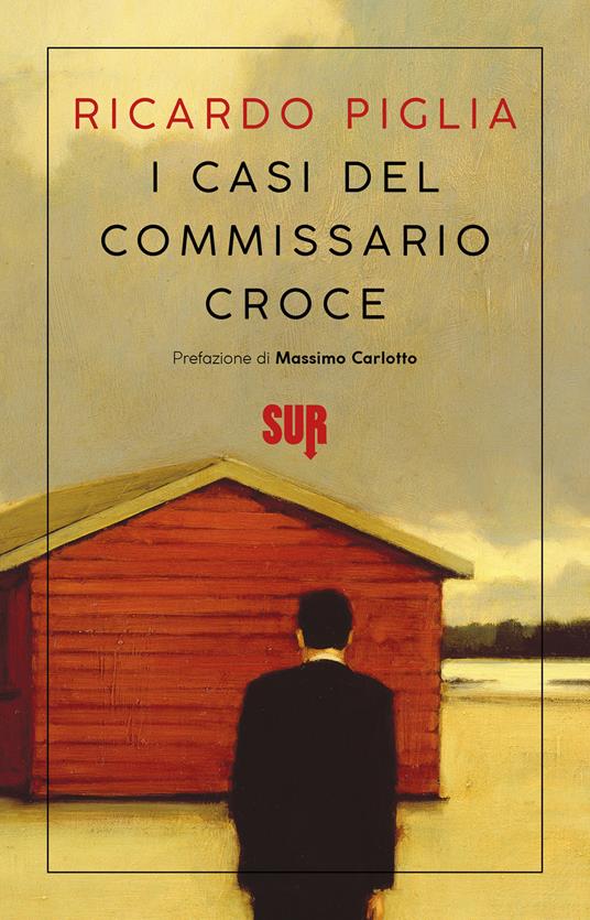 I casi del commissario Croce - Ricardo Piglia,Pino Cacucci - ebook