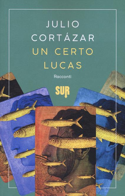 Un certo Lucas - Julio Cortázar - copertina