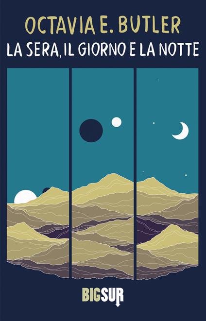 La sera, il giorno e la notte - Octavia E. Butler,Veronica Raimo - ebook
