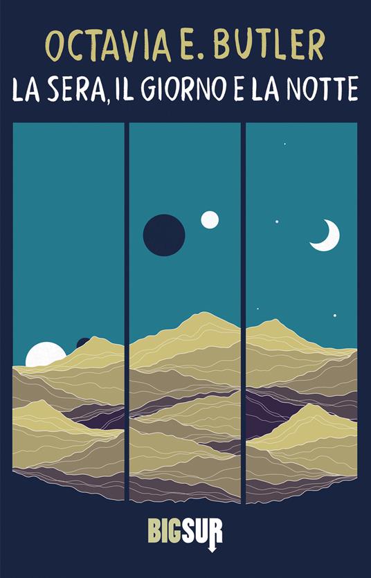 La sera, il giorno e la notte - Octavia E. Butler,Veronica Raimo - ebook
