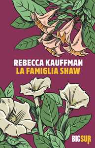 Libro La famiglia Shaw Rebecca Kauffman