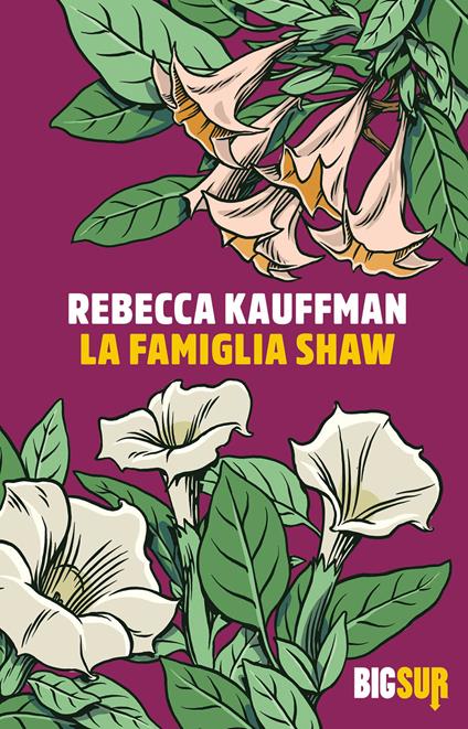 La famiglia Shaw - Rebecca Kauffman,Alice Casarini - ebook
