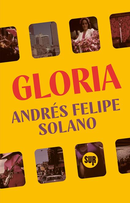 Gloria - Andrés Felipe Solano,Giulia Zavagna - ebook