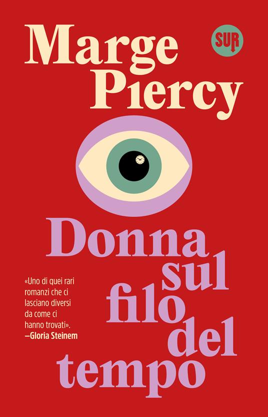 Donna sul filo del tempo - Marge Piercy,Andrea Buzzi - ebook