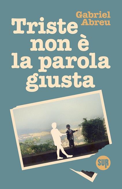 Triste non è la parola giusta - Gabriel Abreu - copertina