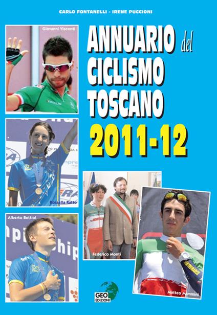 Annuario del ciclismo toscano 2011-12 - Carlo Fontanelli,Irene Puccioni - copertina