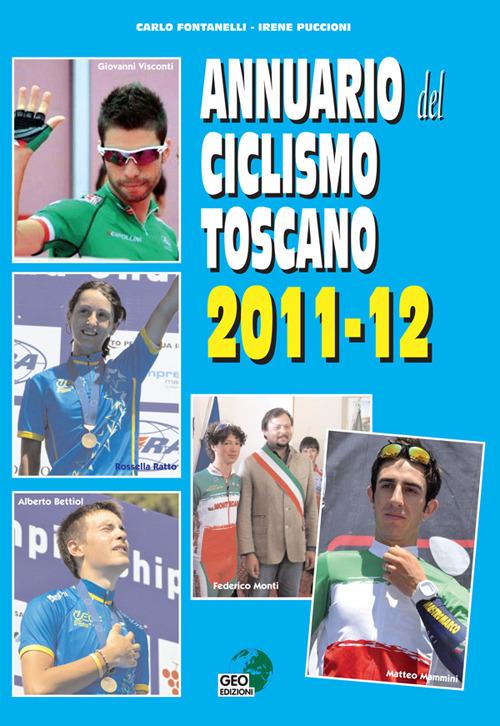 Annuario del ciclismo toscano 2011-12 - Carlo Fontanelli,Irene Puccioni - copertina