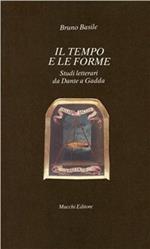 Il tempo e le forme. Studi letterari da Dante a Gadda