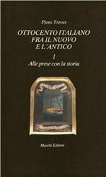 Ottocento italiano fra il nuovo e l'antico. Vol. 1