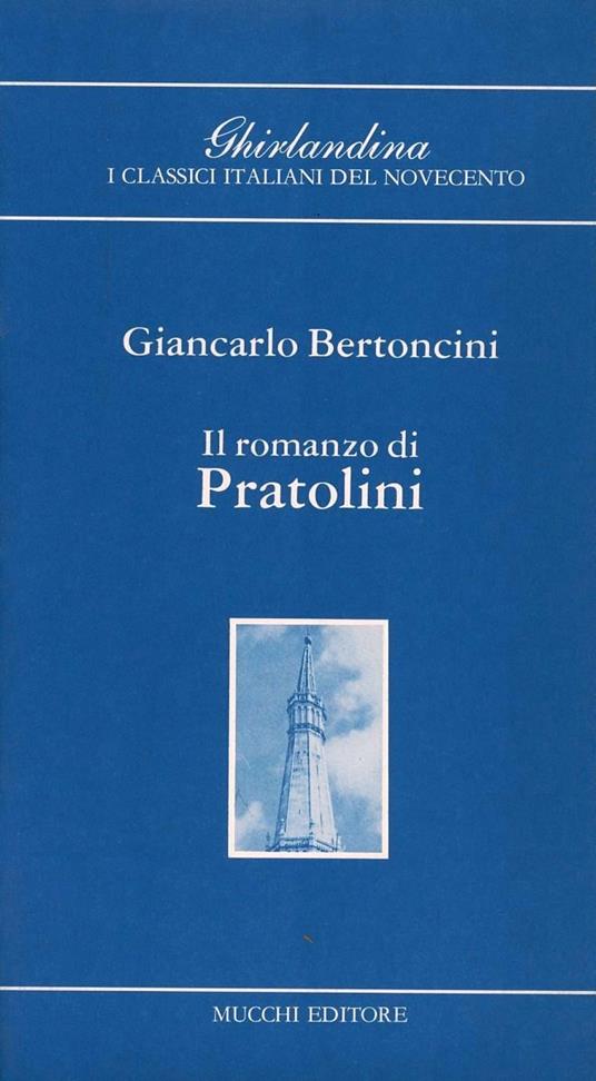 Il romanzo di Pratolini - Giancarlo Bertoncini - copertina