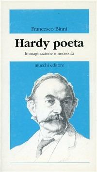 Hardy poeta. Immaginazione e necessità - Walter Binni - copertina